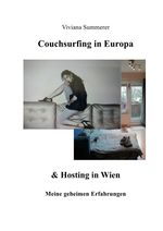 Couchsurfing in Europa und Hosting in Wien Cover des Buches Couchsurfing in Europa und Hosting in Wien (ISBN: 9783758474132)