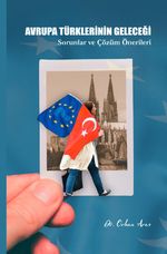 Avrupa Türklerinin Geleceği Cover des Buches Avrupa Türklerinin Geleceği (ISBN: 9783758476969)