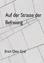 Auf der Strasse der Befreiung Cover des Buches Auf der Strasse der Befreiung (ISBN: 9783758478451)