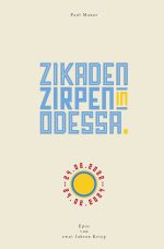 Zikaden zirpen in Odessa Cover des Buches Zikaden zirpen in Odessa (ISBN: 9783758479199)