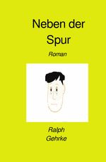 Neben der Spur Cover des Buches Neben der Spur (ISBN: 9783758480355)