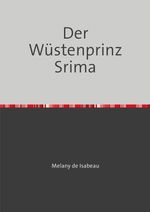 Der Wüstenprinz Srima Cover des Buches Der Wüstenprinz Srima (ISBN: 9783758482816)