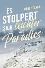 Es stolpert sich leichter im Paradies Cover des Buches Es stolpert sich leichter im Paradies (ISBN: 9783758484285)