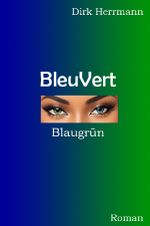 BleuVert Cover des Buches BleuVert (ISBN: 9783758486241)