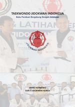 TAEKWONDO JIDOKWAN INDONESIA Cover des Buches TAEKWONDO JIDOKWAN INDONESIA (ISBN: 9783758487477)