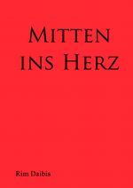 Mitten ins Herz Cover des Buches Mitten ins Herz (ISBN: 9783758487491)