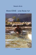 Wenn EINE - eine Reise tut Cover des Buches Wenn EINE - eine Reise tut (ISBN: 9783758491009)