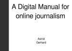 A Digital Manual for online journalism Cover des Buches A Digital Manual for online journalism (ISBN: 9783758491627)