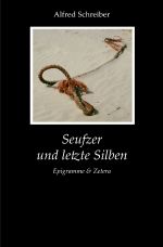 Seufzer und letzte Silben Cover des Buches Seufzer und letzte Silben (ISBN: 9783758492112)