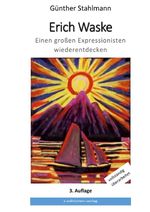 Erich Waske | Einen großen Expressionisten wiederentdecken Cover des Buches Erich Waske | Einen großen Expressionisten wiederentdecken (ISBN: 9783758495120)