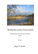 Blocklander auf dem Wümmedeich - Kampf gegen die Flut der Irrtümer - Band 2 Cover des Buches Blocklander auf dem Wümmedeich - Kampf gegen die Flut der Irrtümer - Band 2 (ISBN: 9783758496288)