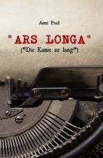 "ARS LONGA" Cover des Buches "ARS LONGA" (ISBN: 9783758498480)