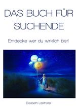 Das Buch für Suchende Cover des Buches Das Buch für Suchende (ISBN: 9783758499296)