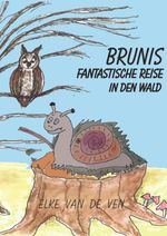 Brunis fantastische Reise in den Wald Cover des Buches Brunis fantastische Reise in den Wald (ISBN: 9783758499500)