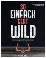 So einfach geht Wild Cover des Buches So einfach geht Wild (ISBN: 9783758800016)