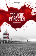 Tödliche Pfingsten Cover des Buches Tödliche Pfingsten (ISBN: 9783759213495)