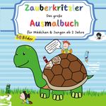 ZAUBERKRITZLER - Das große Ausmalbuch für Mädchen & Jungen ab 2 Jahre Cover des Buches ZAUBERKRITZLER - Das große Ausmalbuch für Mädchen & Jungen ab 2 Jahre (ISBN: 9783759222206)