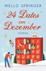 24 Dates im Dezember Cover des Buches 24 Dates im Dezember (ISBN: 9783759223623)