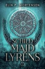 Schildmaid Lyréns - Band 1: Ein Mittelalter High Fantasy Roman aus Norwegen, dem Land der nordischen Mythen und Sagen Cover des Buches Schildmaid Lyréns - Band 1: Ein Mittelalter High Fantasy Roman aus Norwegen, dem Land der nordischen Mythen und Sagen (ISBN: 9783759227065)