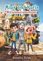 Rätselhafte Begegnungen am Meer: Mias und Karls Mittelmeerabenteuer Cover des Buches Rätselhafte Begegnungen am Meer: Mias und Karls Mittelmeerabenteuer (ISBN: 9783759227928)