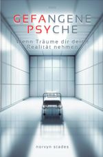 Gefangene Psyche Cover des Buches Gefangene Psyche (ISBN: 9783759232786)
