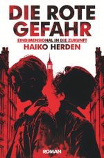 Die Rote Gefahr Cover des Buches Die Rote Gefahr (ISBN: 9783759236814)