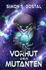 Vorhut Der Mutanten Cover des Buches Vorhut Der Mutanten (ISBN: 9783759238702)