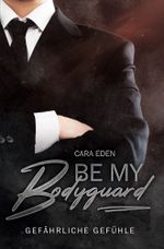 Be my Bodyguard Cover des Buches Be my Bodyguard (ISBN: 9783759241917)