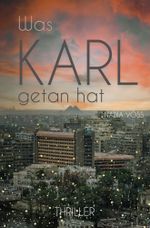 Was Karl getan hat Cover des Buches Was Karl getan hat (ISBN: 9783759259363)