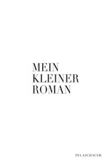 Mein kleiner Roman Cover des Buches Mein kleiner Roman (ISBN: 9783759262363)