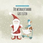 Der Weihnachtsmann geht flöten Cover des Buches Der Weihnachtsmann geht flöten (ISBN: 9783759262479)