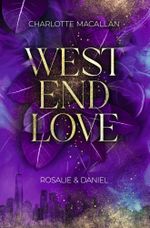 West End Love: Rosalie & Daniel Cover des Buches West End Love: Rosalie & Daniel (ISBN: 9783759277336)
