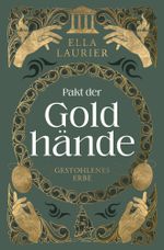 Pakt der Goldhände 2 - Gestohlenes Erbe Cover des Buches Pakt der Goldhände 2 - Gestohlenes Erbe (ISBN: 9783759279842)