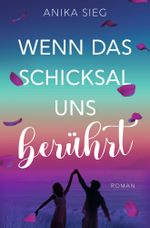 Wenn das Schicksal uns berührt Cover des Buches Wenn das Schicksal uns berührt (ISBN: 9783759295620)
