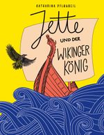 Jette und der Wikingerkönig Cover des Buches Jette und der Wikingerkönig (ISBN: 9783759701800)