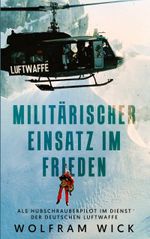 Militärischer Einsatz im Frieden Cover des Buches Militärischer Einsatz im Frieden (ISBN: 9783759702982)