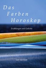 Das Farbenhoroskop Cover des Buches Das Farbenhoroskop (ISBN: 9783759703095)