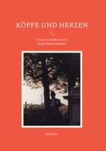 Köpfe und Herzen Cover des Buches Köpfe und Herzen (ISBN: 9783759703293)