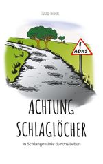 Achtung Schlaglöcher Cover des Buches Achtung Schlaglöcher (ISBN: 9783759704290)
