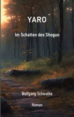 Yaro Im Schatten des Shogun Cover des Buches Yaro Im Schatten des Shogun (ISBN: 9783759705174)