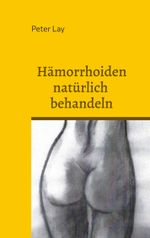 Hämorrhoiden natürlich behandeln Cover des Buches Hämorrhoiden natürlich behandeln (ISBN: 9783759706195)