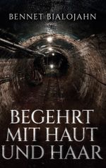 Begehrt mit Haut und Haar Cover des Buches Begehrt mit Haut und Haar (ISBN: 9783759706812)