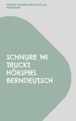 Schnure wi truckt Cover des Buches Schnure wi truckt (ISBN: 9783759707246)