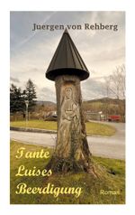 Tante Luises Beerdigung Cover des Buches Tante Luises Beerdigung (ISBN: 9783759707789)