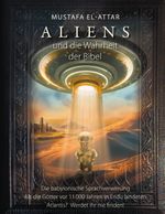 Aliens und die Wahrheit der Bibel Cover des Buches Aliens und die Wahrheit der Bibel (ISBN: 9783759709691)