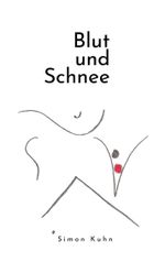 Blut und Schnee Cover des Buches Blut und Schnee (ISBN: 9783759711717)