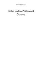 Liebe in den Zeiten mit Corona Cover des Buches Liebe in den Zeiten mit Corona (ISBN: 9783759712127)