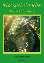 Plötzlich Drache 2 Cover des Buches Plötzlich Drache 2 (ISBN: 9783759712158)