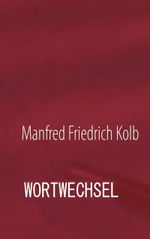 Wortwechsel Cover des Buches Wortwechsel (ISBN: 9783759712967)