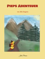 Pieps Abenteuer Cover des Buches Pieps Abenteuer (ISBN: 9783759713209)